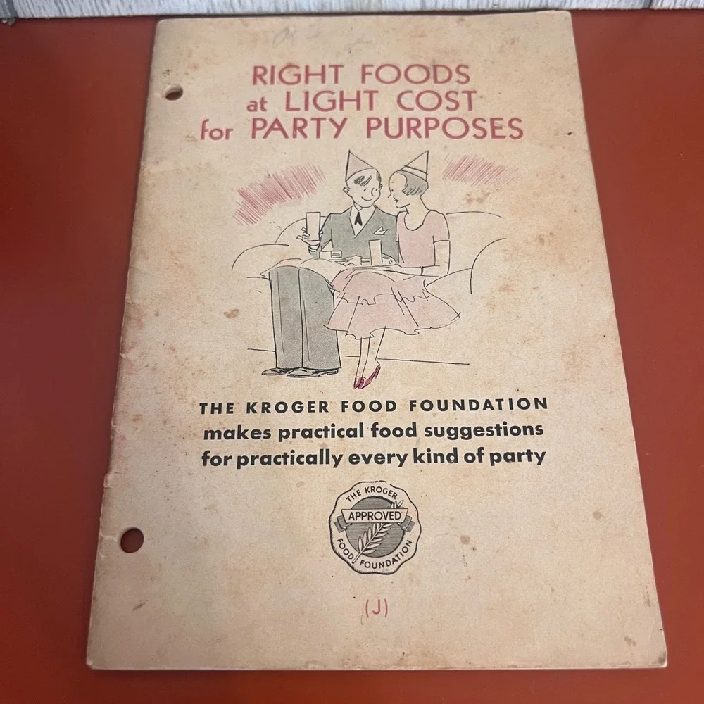 Vintage 1933 Kroger Food Foundation Right Foods at Light Cost Party Cookbook